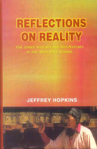 Reflections on Reality by Jeffrey Hopkins