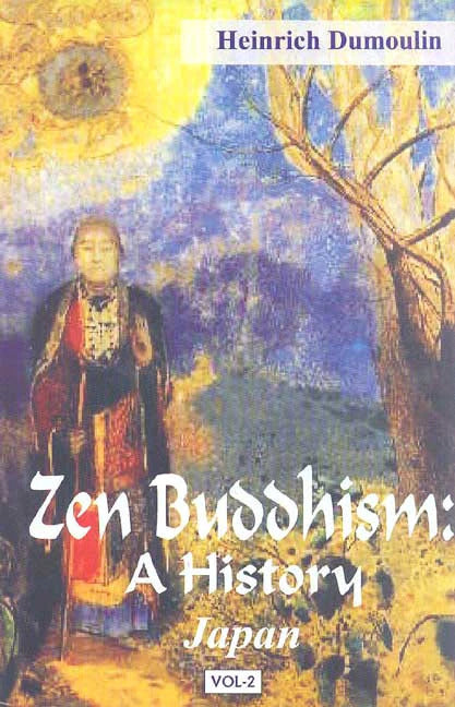 Zen Buddhism: A History (2 Volumes) by Heinrich Dumonlin