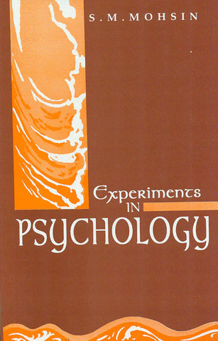 Experiments in Psychology by S. M. Mohsin