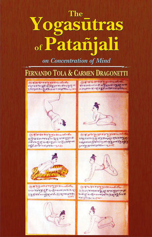 The Yogasutras of Patanjali on Concentration of Mind by Fernando Tola, Carmen Dragonetti, K. D. Prithipaul