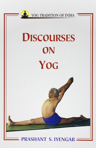 Discourses on Yog by Prashant S. Iyengar