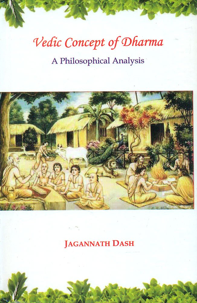 Vedic Concept of Dharma by Jagannath Dash