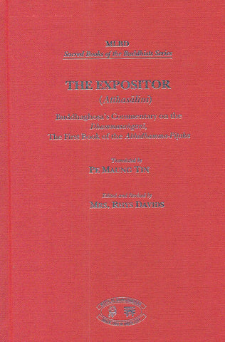 The Expositor (Atthasalini): Buddhaghosa's Commentary on the Dhammasangani, The First Book of the Abhidhamma-Pitaka by Pe Maung Tin Rhys Davids