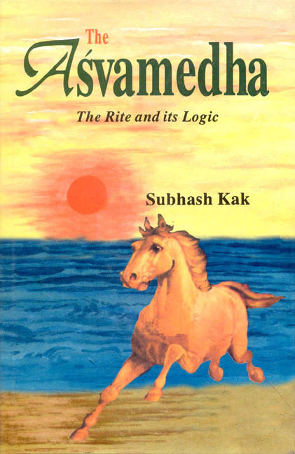 book- the asvamedha: the rite and its logic by subhash kak
