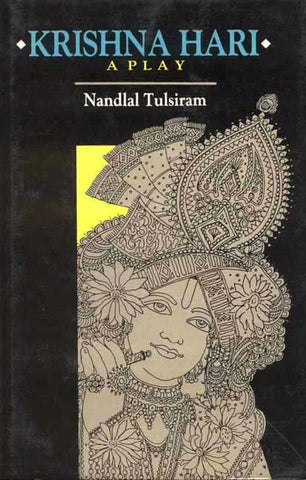 Krishna Hari: A Play by Nandlal Tulsiram
