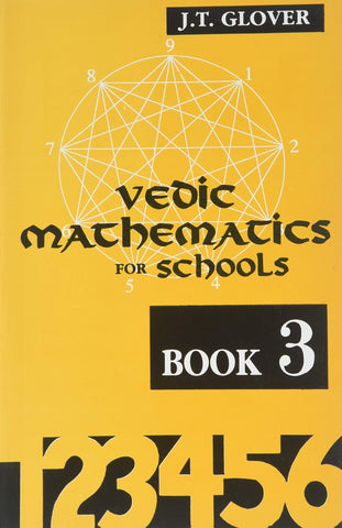 Vedic Mathematics for Schools (Book 3) by James T. Glover