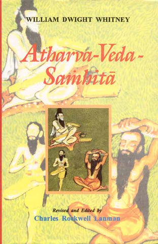 Atharva-Veda-Samhita (2 Vols.) by William Dwight Whitney, C. R. Lanman