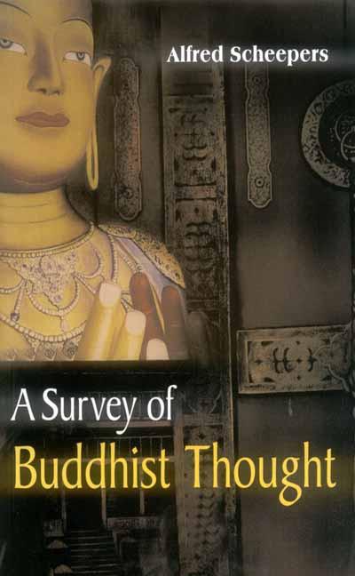 A Survey of Buddhist Thought by Alfred Scheepers