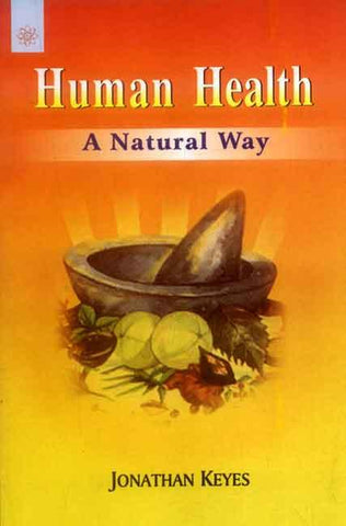 Human Health: A Natural Way by Jonathan Keyes