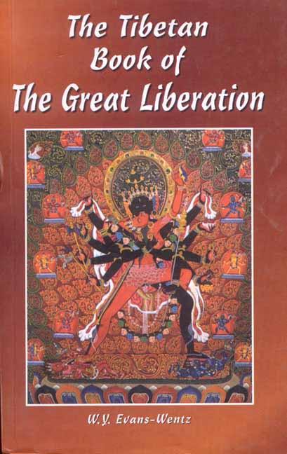The Tibetan Book of the Great Liberation by W. Y. Evans Wentz