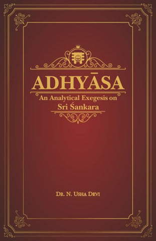 ADHYASA : An Analytical Exegesis on Sri Sankara