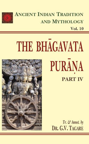 Bhagavata Purana Pt. 4 (AITM Vol. 10): Ancient Indian Tradition And Mythology