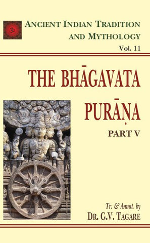 Bhagavata Purana Pt. 5 (AITM Vol. 11): Ancient Indian Tradition And Mythology