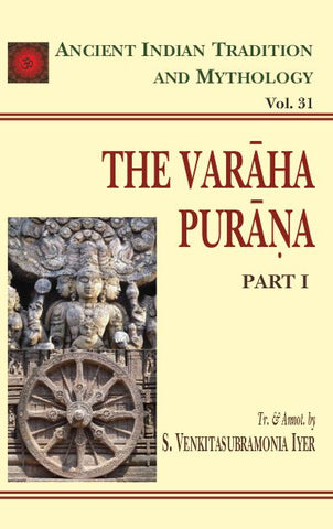 Varaha Purana 2 Parts in Set (AITM Vol. 31 & 32): Ancient Indian Tradition And Mythology