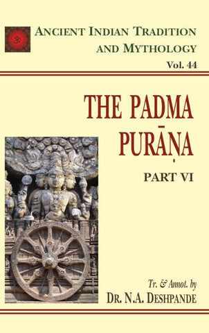 Padma Purana Pt. 6 (AITM Vol. 44): Ancient Indian Tradition And Mythology
