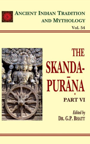 Skanda Purana Pt. 6 (AITM Vol. 54): Ancient Indian Tradition And Mythology