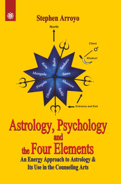 Astrology, Psychology and the Four Elements: An Energy Approach to Astrology and Its Use in the Counseling Arts by Stephen Arroyo
