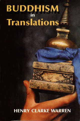 Buddhism in Translations by Henry Clarke Warren