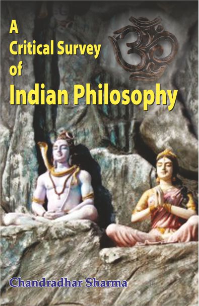 A Critical Survey of Indian Philosophy by Chandradhar Sharma
