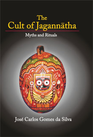 Book- The Cult of Jagannatha: Myths and Rituals by Jose Carlos Gomes da Silva
