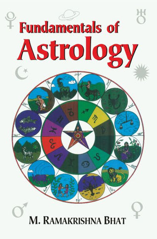 Fundamentals of Astrology by M. Ramakrishna Bhat