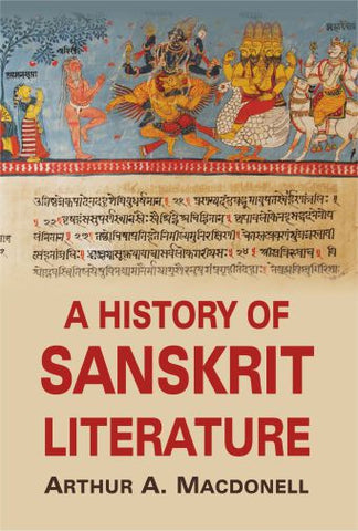 A History of Sanskrit Literature by Arthur Anthony Macdonell