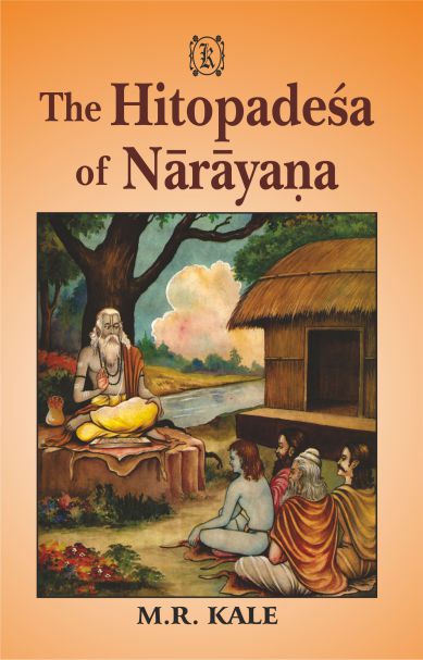 The Hitopadesa of Narayana: Edited with a sanskrit commentary "Marma-Prakasika and Notes in English by M. R. Kale