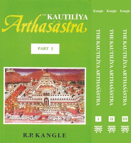 The Kautilya Arthasastra: Set in 3 Parts (Part 1 in Sanskrit and Part 2, 3 in English) by R. P. Kangle