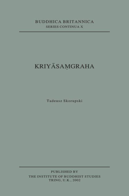 Kriyasamgraha [Buddhica Britannica Vol. 7]: Compendium of Buddhist Rituals
