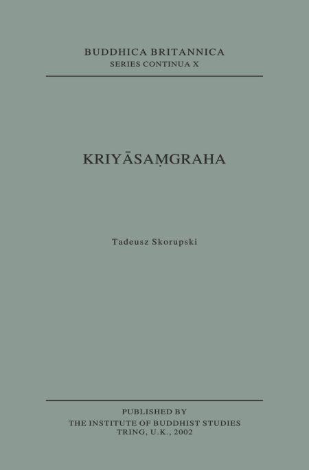 Kriyasamgraha [Buddhica Britannica Vol. 7]: Compendium of Buddhist Rituals
