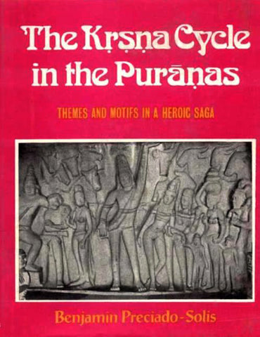 The Krsna Cycle in the Puranas : Themes and Motifs in a Heroic Saga