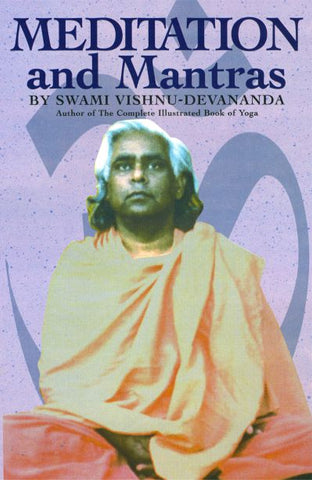 Meditation and Mantras by Vishnu Devananda