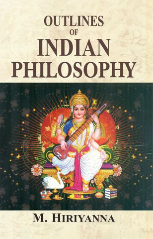 Outlines of Indian Philosophy by M. Hiriyanna