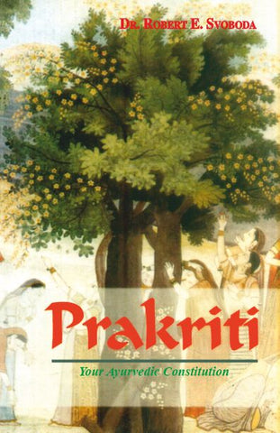 Prakriti: Your Ayurvedic Constitution