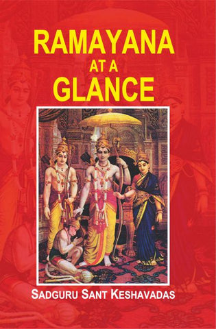 Ramayana At A Glance by Sadguru Sant Keshavadas