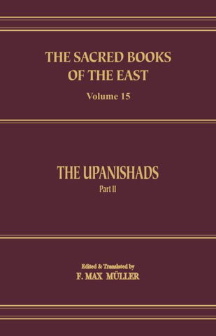 The Upanishads II (SBE Vol. 15) Sacred Books of the East