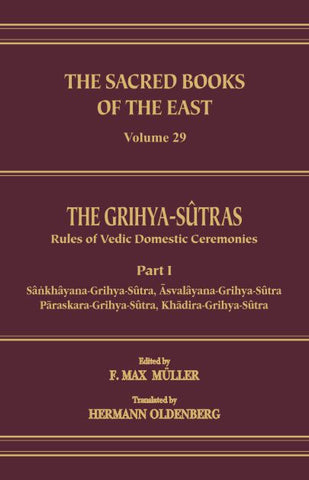 The Grahya-Sutras : Part 1 (SBE Vol. 29) Sacred Books of the East