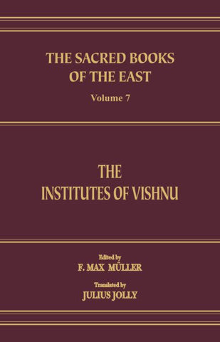 The Institutes of Vishnu (SBE Vol. 7) Sacred Books of the East