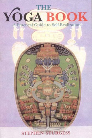 The Yoga Book: A Practical Guide of Self-Realization by Stephen Sturgess