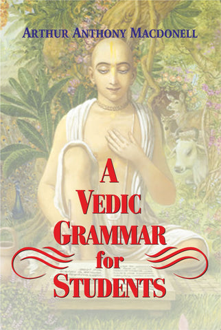 A Vedic Grammar for Students by Arthur Anthony Macdonell