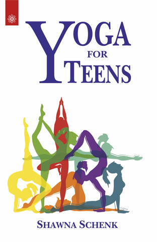 Yoga For Teens by Shawna Schenk