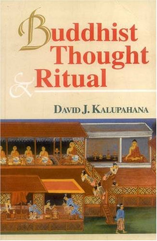 Buddhist Thought and Ritual by David J. Kalupahana