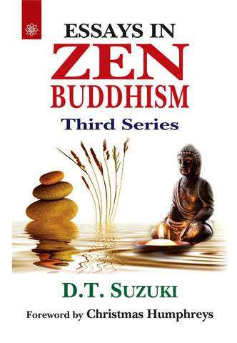 Essays in Zen Buddhism Vol. 3 by D.T. Suzuki 