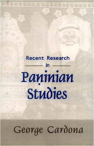 Recent Research in Paninian Studies by George Cardona